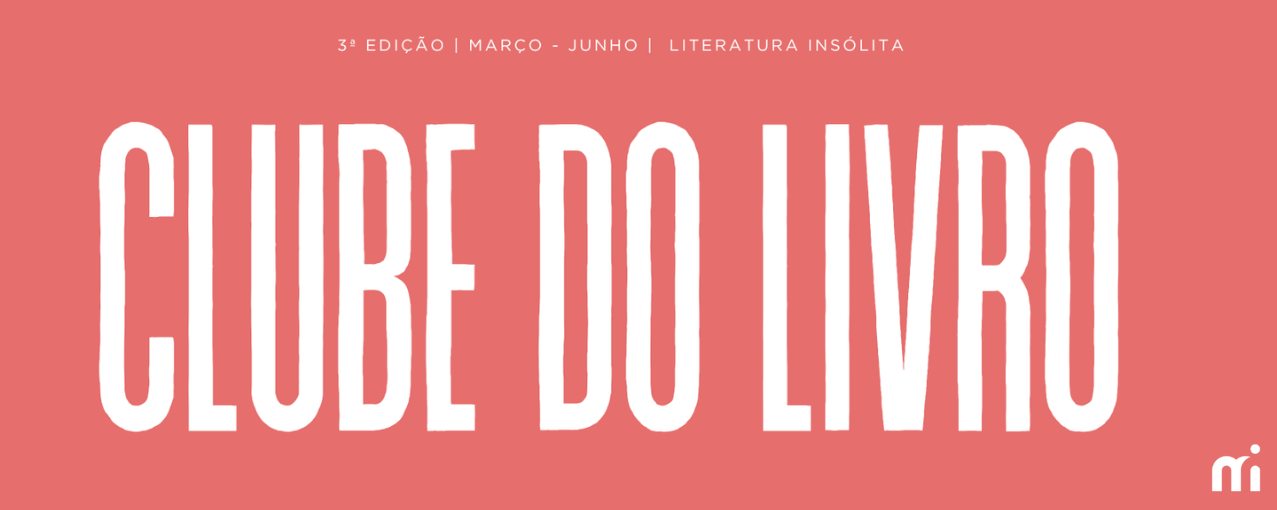 Clube do Livro - 3ª Edição | Literatura Insólita